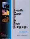 Health Care in a New Language (Intermediate)